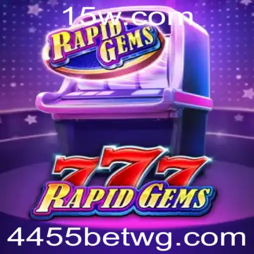 Descubra o Mundo de RapidGems777 com 4455bet